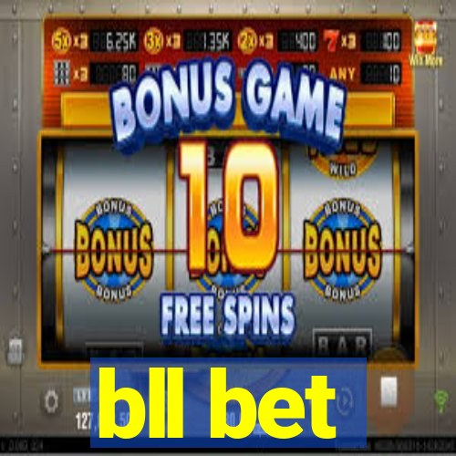 bll bet